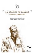  SIDIBE Fodé Moussa - La révolte de Zanguè, l'ancien combattant
