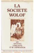  DIOP Abdoulaye Bara - La société Wolof. tradition et changement: les systèmes d'inégalité et de domination