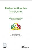 Assises Nationales. Sénégal, An 50. Bilan et perspectives de refondation