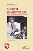  BOURGEOIS Michel - Senghor et la décolonisation. Radio Dissoo, la révolte paysanne