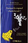  SAABU-France - Pourquoi le crapaud chante la nuit ? Contes songhaï du Burkina Faso