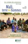  BERTRAND Eric - Mali, terre des hommes. Rencontres au cœur d'une société patriarcale