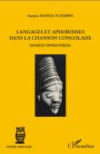  MANDA TCHEBWA Antoine - Langages et aphorismes dans la chanson congolaise. Masques onomastiques