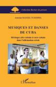  MANDA TCHEBWA Antoine - Musiques et danses de Cuba. Héritages afro-cubains et euro-cubains dans l'affirmation créole