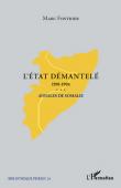  FONTRIER Marc - L'Etat démantelé 1991-1995. Annales de Somalie