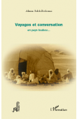  BODOUMI Ahmat Saleh - Voyages et conversation en pays toubou….