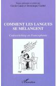  CANUT Cécile, CAUBET Dominique - Comment les langues se mélangent; Codeswitching en Francophonie