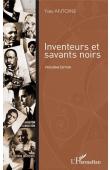  ANTOINE Yves - Inventeurs et savants noirs. Troisième édition