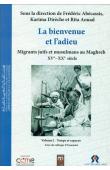  ABECASSIS Frédéric, DIRECHE Karima, AOUAD Rita - La bienvenue et l'adieu. Migrants juifs et musulmans au Maghreb (XVe-XXe siècles). Actes du Colloque d'Essaouira