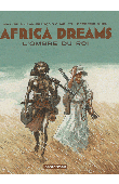  BIHEL Frédéric (illustrations), CHARLES Jean-François, CHARLES Maryse - Africa dreams tome 1: L'ombre du roi