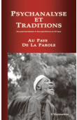  Collectif, GRAPPAF - Psychanalyse et traditions. Des psychanalystes et des psychiatres en Afrique. Au pays de la parole