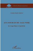  MANDA TCHEBWA Antoine - Aux sources du Jazz noir. Du Congo Plains à Léopoldville