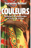  DERCHEF Dominique - Couleurs. Mémoires d'un ambassadeur de France en Afrique