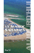 Maroc saharien (Le) Aujourd'hui