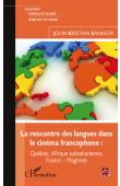  SANAKER John Kristian - La rencontre des langues dans le cinéma francophone: Québec, Afrique subsaharienne, France-Maghreb