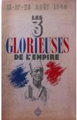  BOISSEAU Colonel René - Les 3 glorieuses de l'Empire. 26-27-28 Aout 1940