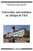 BUGWABARI Nicodème, CAZENAVE-PIARROT Alain, PROVINI Olivier, THIBON Christian (éditeurs scientifiques) -  Universités, universitaires en Afrique de l'Est