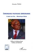  THIAM Mamadou - Chroniques politiques sénégalaises. Il était une fois…Abdoulaye Wade