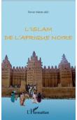  INIESTA Ferran (sous la direction de) - L'Islam de l'Afrique noire