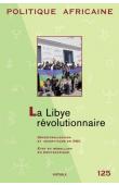  Politique Africaine - 125 / La Libye révolutionnaire