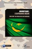  OULD MOHAMED LEMINE Mohamed Saleck - Mauritanie: l'espérance déçue. 2006-2008: une démocratie sans lendemain