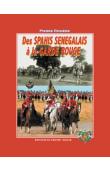  ROSIERE Pierre - Des Spahis sénégalais à la Garde Rouge