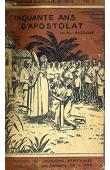  HAZOUME Paul - Cinquante ans d'apostolat au Dahomey. Souvenirs de S.E. Mgr. Fr. Steinmetz