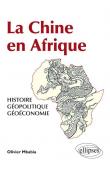  MBABIA Olivier - La Chine en Afrique. Histoire, géopolitique, géoéconomie