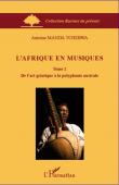  MANDA TCHEBWA Antoine - L'Afrique en musiques (Tome 2) - De l'art griotique à la polyphonie australe
