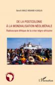  AWAZI MBAMBI KUNGUA Benoît - De la postcolonie à la mondialisation libérale. Radioscopie éthique de la crise négro-africaine