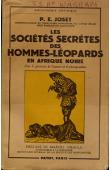  JOSET Paul-Ernest - Les sociétés secrètes des hommes-léopards en afrique Noire