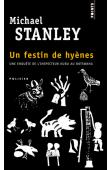  STANLEY Michael - Un festin de hyènes. Une enquète de l'inspecteur Kubu au Botswana