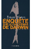  GARçON François - Enquête sur le cauchemar de Darwin