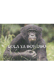  ANDRE Claudine, HAUTHUILLE Christophe - Lola Ya Bonobo. Le Paradis des bonobos - République Démocratique du Congo