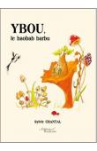  CHANTAL Sylvie - Ybou, le baobab barbu