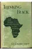  CRAWFORD Daniel - Thinking black. 22 Years without a break in the long grass of Central Africa. Second edition