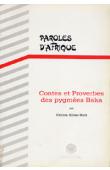  KILIAN-HATZ Christa, BRISSON Robert, BOURSIER Daniel - Paroles d'Afrique: contes et proverbes des pygmées Baka. Avec une introduction au peuple et à la langue baka par Robert Brisson et Daniel Boursier