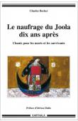  BECKER Charles - Le naufrage du Joola dix ans après. Chants pour les morts et les survivants