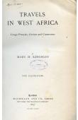  KINGSLEY Mary H. - Travels in West Africa. Congo français - Corisco and Cameroons.