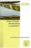  Collectif - Afrique et Europe: néocolonialisme ou partenariat ? Actes du colloque de la Fondation Gabriel Péri, Dakar, 24-26 janvier 2008