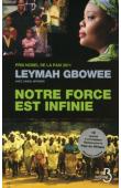  GBOWEE Leymah - Notre force est infinie