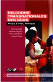  ARGYRIADIS Kali, CAPONE Stefania, DE LA TORRE Renée, MARY André -  Religions transnationales des Suds - Afrique, Europe, Amériques