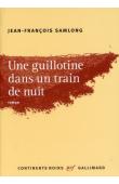  SAMLONG Jean-François - Une guillotine dans un train de nuit