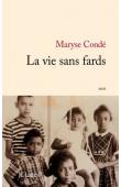  CONDE Maryse - La vie sans fards