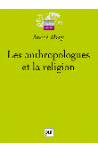  MARY André - Les anthropologues et la religion