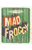  CROUZET Vincent - Mad Froggy