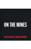  GOLDBLATT David, GORDIMER Nadine - On the Mines