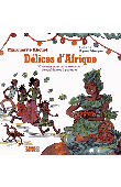  ABOUET Marguerite, MAUPRE Agnès (illustrations) - Délices d'Afrique. 50 recettes pour petits moments de confidence à partager 