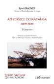  GRAUWET René - Au service du Katanga (1904-1908). Mémoires