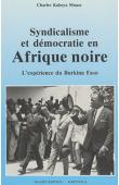  KABEYA MUASE Charles - Syndicalisme et démocratie en Afrique noire. l'expérience du Burkina Faso